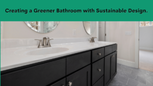 Bathroom greener include